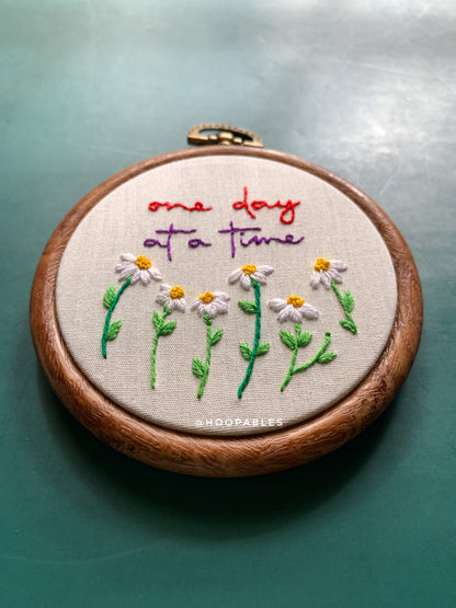 One day at a time - 3” hoop (Preoder)